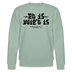 Berliner Gelassenheit-ET IS WIE'T IS-Unisex Bio-Sweatshirt - Helles Graugrün