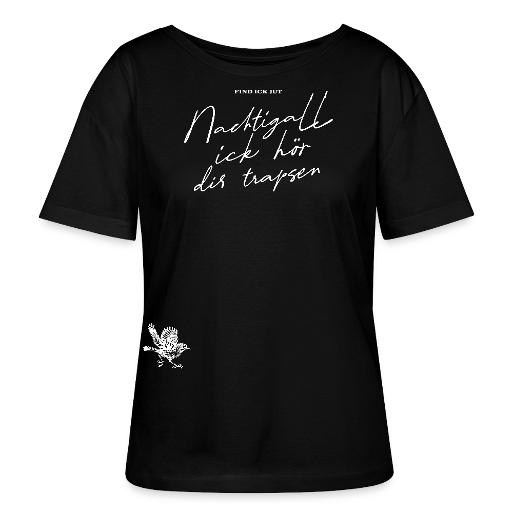 NACHTIGALL,ICK HÖR DIR TRAPSEN-Rundhals Frauen Bio-T-Shirt II - Schwarz