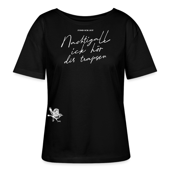NACHTIGALL,ICK HÖR DIR TRAPSEN-Rundhals Frauen Bio-T-Shirt II - Schwarz