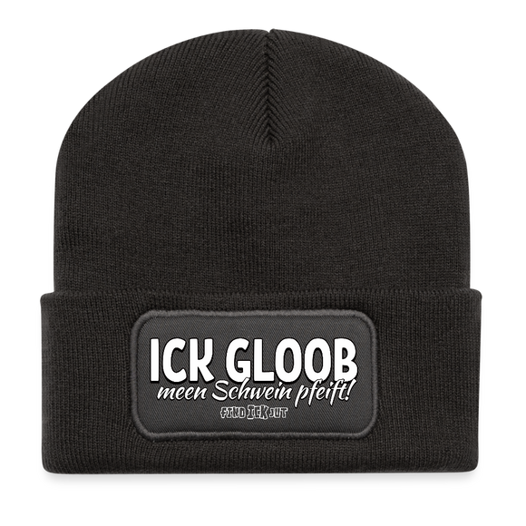 Berliner Spruch-ICK GLOOB MEEN SCHWEIN PFEIFT-Beanie - Dunkelgrau