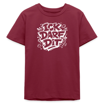 ICK DARF DIT-Teenager T-Shirt für Berliner Gören - Burgunderrot