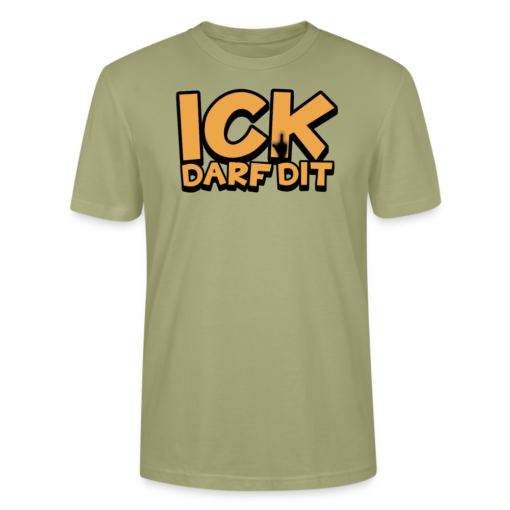 ICK DARF DIT - Unisex T-Shirt BIO - Nebelgrün