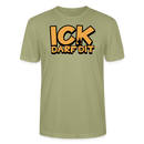 ICK DARF DIT - Unisex T-Shirt BIO - Nebelgrün