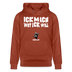 ICK MACH WAT ICK WILL-Unisex Bio-Hoodie - Terrakotta