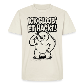 Berlin Shirt-ICK GLOOB ET HACKT!-Männer Premium T-Shirt - Naturweiß