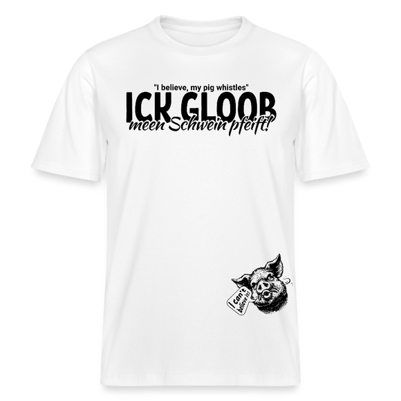 ICK GLOOB MEEN SCHWEIN PFEIFT-Relaxed Fit Unisex Bio-T-Shirt - Weiß