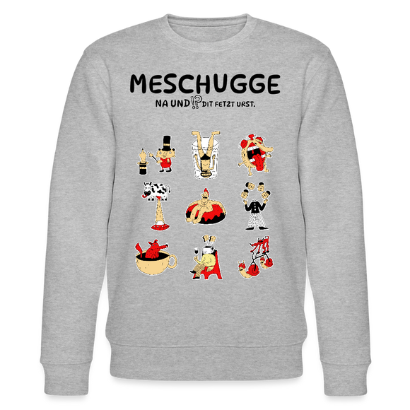 grau melierter Unisex Sweater mit Berliner Spruch in schwarz "MESCHUGGE – Na und!? Dit fetzt urst." und bunten Illustrationen, reguläre Passform, Bio-Baumwolle, Frauen sollte eine große kleiner bestellen