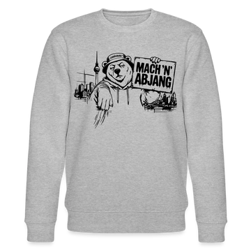 Berliner Schnauze "MACH 'N ABJANG-Unisex Bio-Sweatshirt - Grau meliert