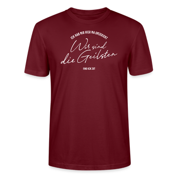 WIR SIND DIE GEILSTEN-Berlin26-Unisex T-Shirt bio - Burgunderrot