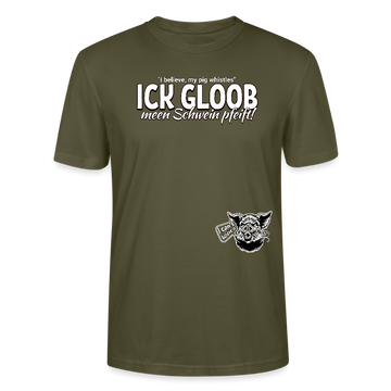 ICK GLOOB MEEN SCHWEIN PFEIFT!-Unisex T-Shirt Bio II - Khaki