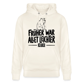 Berliner Spruch-FRÜHER WAR ALLET LEICHTERUnisex Bio-Hoodie - Naturweiß 