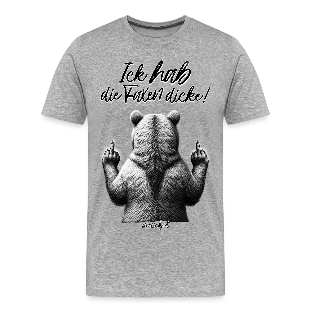 Ick hab die Faxen dicke!-Männer Premium Bio T-Shirt - Grau meliert