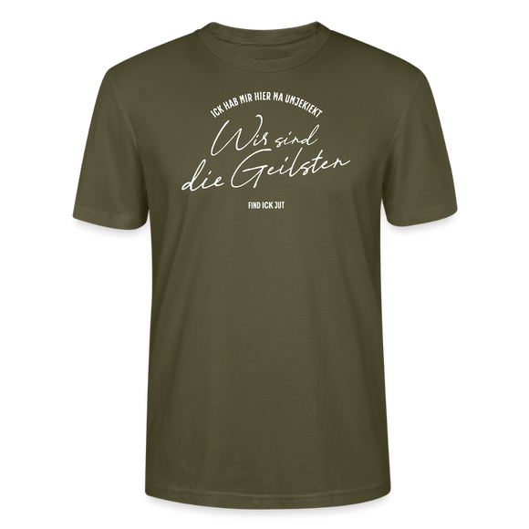 WIR SIND DIE GEILSTEN-Berlin26-Unisex T-Shirt bio - Khaki