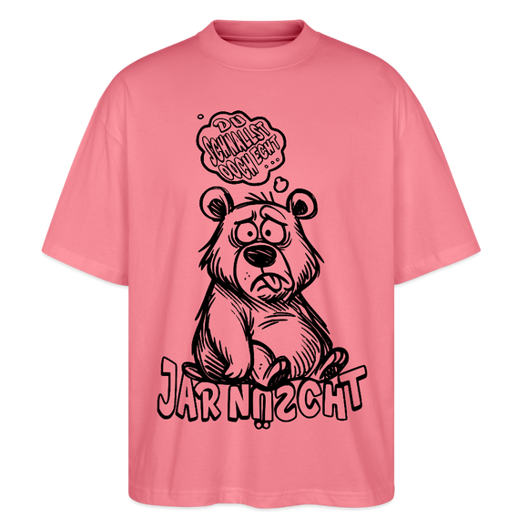 DU SCHNALLST JAR NÜSCHT-Oversized Unisex Bio T-Shirt - Pink 