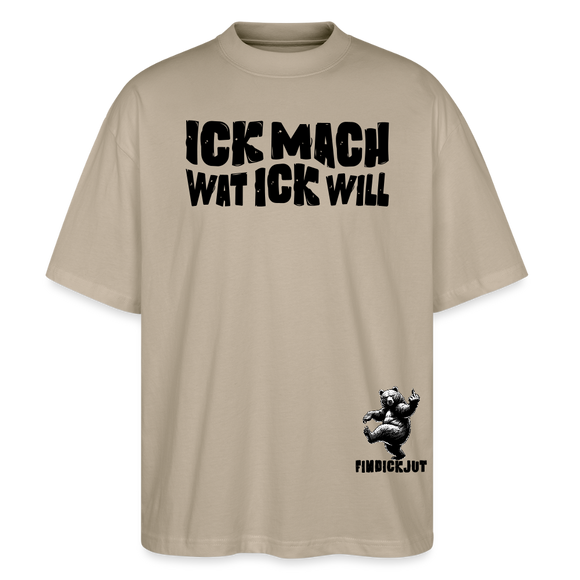ICK MACH WAT ICK WILL-Oversized Unisex Bio T-Shirt II - Steingrau