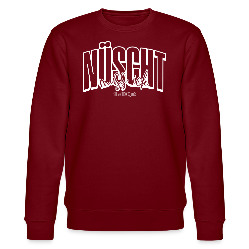 NÜSCHT 2025-Unisex Bio-Sweatshirt mit Berliner Schnauze - Burgunderrot