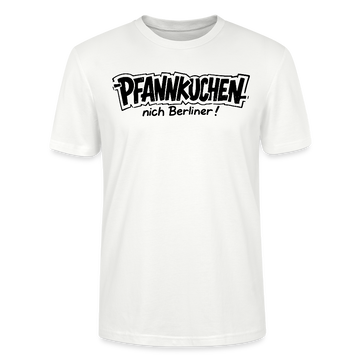 lustiges Berlin Shirt-PFANNKUCHEN, NICH BERLINER-Unisex T-Shirt BIO - Weiß
