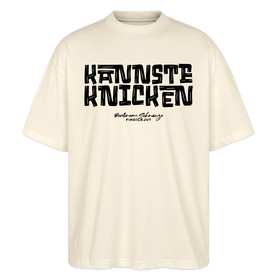 Berliner Spruch-KANNSTE KNICKEN-Oversized Unisex Bio T-Shirt - Natur
