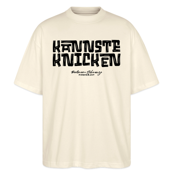 Berliner Spruch-KANNSTE KNICKEN-Oversized Unisex Bio T-Shirt - Natur