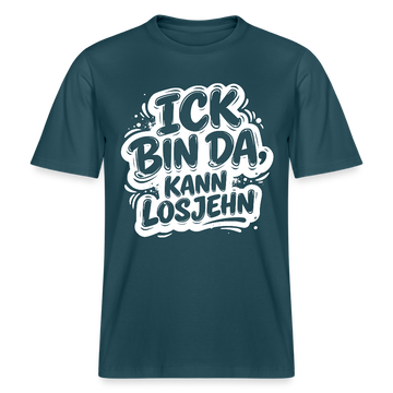 ICK BIN DA, KANN LOSJEHN-RELAXED FIT Unisex BIO T-Shirt mit Berliner Schnauze - Dunkles Petrol