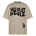 PASS MA UFF KEULE - Unisex Oversize Bio-T-Shirt BLASTER - Steingrau