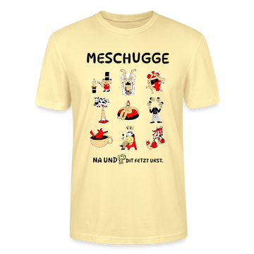 Berliner Verrücktheit-MESCHUGGE-Unisex T-Shirt BIO - Creme