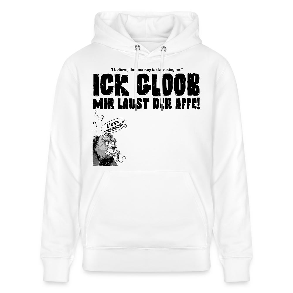 ICK GLOOB, MIR LAUST DER AFFE-Unisex Bio-Hoodie - Weiß