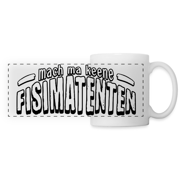 Berliner Spruch-FISIMATENTEN-Panoramatasse - Weiß