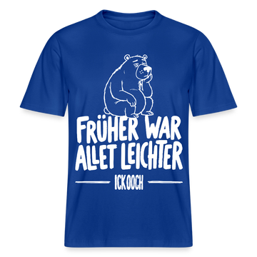 FRÜHER WAR ALLET LEICHTER-ICK OOCH-RELAXED FIT Unisex Organic T-Shirt - Dunkelblau