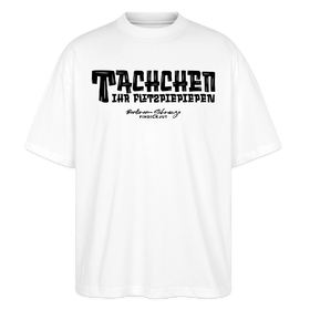 Berliner Begrüssung-TACHCHEN IHR FLITZPIEPEN-Oversized Unisex Bio T-Shirt - Weiß