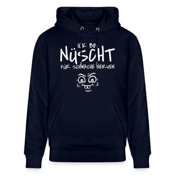 ICK BIN NÜSCHT FÜR SCHWACHE NERVEN-Unisex Bio-Hoodie - Navy