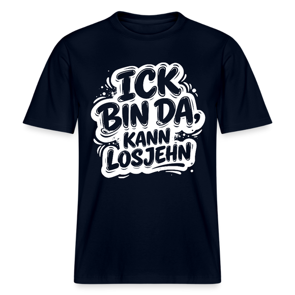 ICK BIN DA, KANN LOSJEHN-RELAXED FIT Unisex BIO T-Shirt mit Berliner Schnauze - Navy