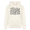 Berliner Spruch-NÜSCHT DARF ICK-Unisex Bio-Hoodie - Naturweiß 