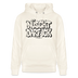 Berliner Spruch-NÜSCHT DARF ICK-Unisex Bio-Hoodie - Naturweiß 