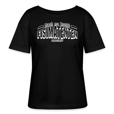 Berliner Spruch-MACH MA KEENE FISIMATENTEN-Rundhals Frauen Bio-T-Shirt - weisser Print auf Schwarzem Stoff