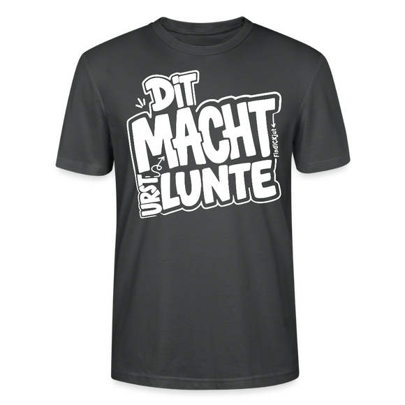 Berlin Shirt mit echt Berliner Spruch-DIT MACHT URST LUNTE-Unisex BIO T-Shirt - Anthrazit