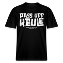 PASS UFF KEULE- RELAXED FIT Unisex Organic T-Shirt mit Berliner Schnauze - Schwarz