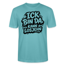 Berlin Shirt-Unisex Bio T-Shirt-ICK BIN DA, KANN LOSJEHN - Pastelltürkis