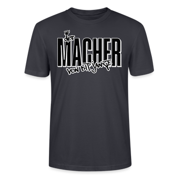 DER MACHER VON DIT JANZE - Unisex T-Shirt  BIO - Dunkles Graublau