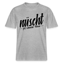 Berlin Shirt-NÜSCHT FÜR SCHWACHE NERVEN- RELAXED FIT Unisex Organic T-Shirt mit Berliner Spruch - Grau meliert