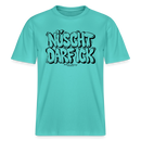 Berlin Shirt-NÜSCHT DARF ICK-RELAXED FIT Unisex Organic T-Shirt - Poolblau