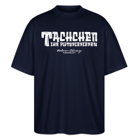 Berliner Begrüssung-TACHCHEN IHR FLITZPIEPEN-Oversized Unisex Bio T-Shirt - Navy