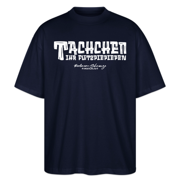 Berliner Begrüssung-TACHCHEN IHR FLITZPIEPEN-Oversized Unisex Bio T-Shirt - Navy