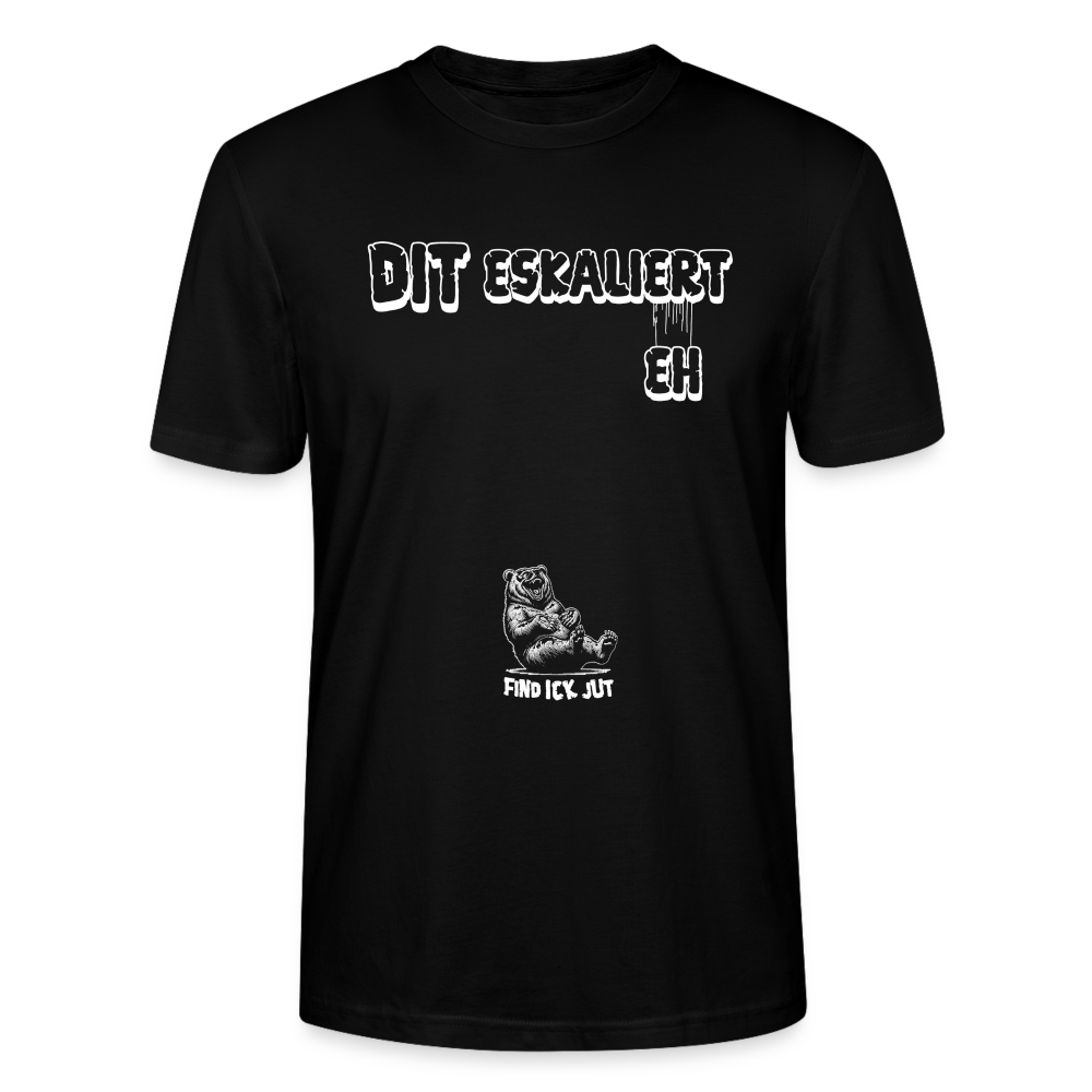 DIT ESKALIERT EH- Unisex T-Shirt BIO - Schwarz