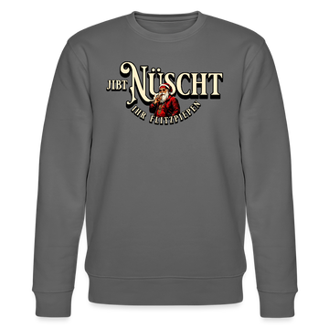 JIBT NÜSCHT IHR FLITZPIEPEN- Unisex Bio-Sweatshirt - Anthrazit