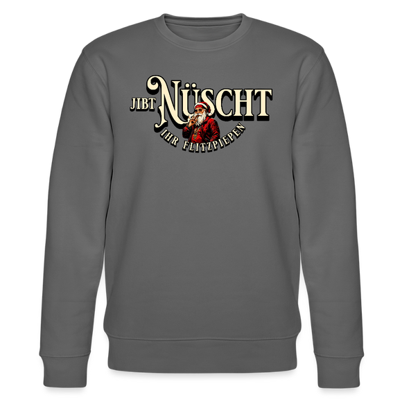 JIBT NÜSCHT IHR FLITZPIEPEN- Unisex Bio-Sweatshirt - Anthrazit