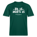 Dit ist Berliner Gelassenheit-ET IS WIE'T IS- RELAXED FIT Unisex Organic T-Shirt - Forest