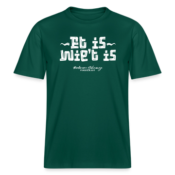 Dit ist Berliner Gelassenheit-ET IS WIE'T IS- RELAXED FIT Unisex Organic T-Shirt - Forest