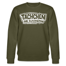 Berliner Spruch-TACHCHEN IHR FLITZPIEPEN-Unisex Bio-Sweatshirt - Khaki