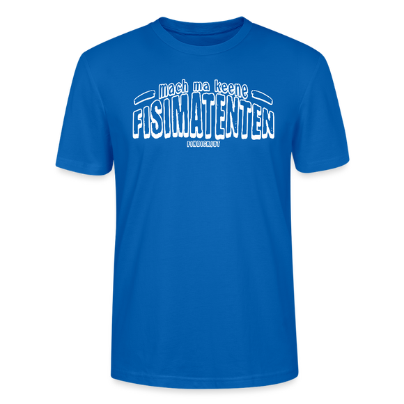 Berliner Spruch-FISIMATENTEN-Unisex Bio T-Shirt - Pfauenblau